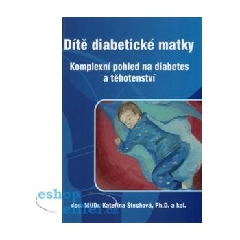 Dítě diabetické matky Štechová, Kateřina a kolektiv autorů