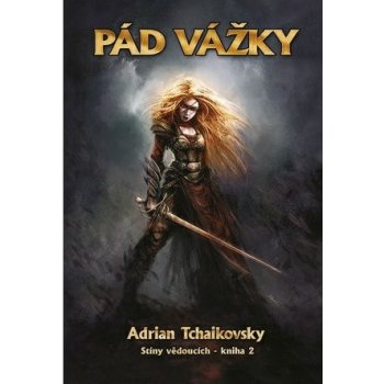 Stíny vědoucích 2 - Pád vážky Adrian Tchaikovsky