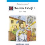 Doba císaře Rudolfa II. (16. a 17. století) – Hledejceny.cz
