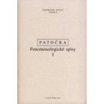 Fenomenologické spisy I, - Jan Patočka – Hledejceny.cz