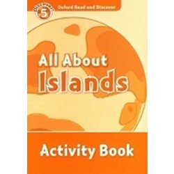 OXFORD READ AND DISCOVER Level 5: ALL ABOUT ISLANDS ACTIVITY
