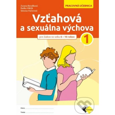 Vzťahová a sexuálna výchova 1Pre žiakov vo veku od 6 do 10 rokov) – Hledejceny.cz