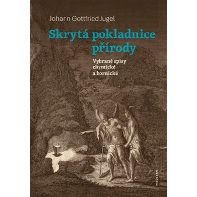 Skrytá pokladnice přírody - Johann Gottfried Jugel