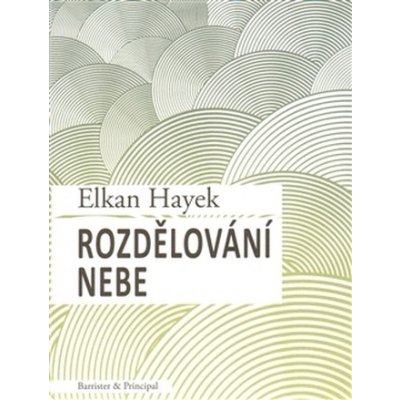 Rozdělování nebe - Elkan Hayek – Hledejceny.cz