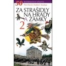 Za strašidly na hrady a zámky 3 50 rodinných výletů