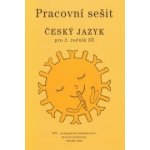 Český jazyk 2.r. ZŠ - pracovní sešit /zpracováno dle RVP/ - Buriánková M.,Styblík V.,Dvořáková Z. – Hledejceny.cz