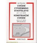 Cvičení z pozemního stavitelství pro 1. a 2. ročník Konstrukční cvičení - Jan Novotný – Hledejceny.cz