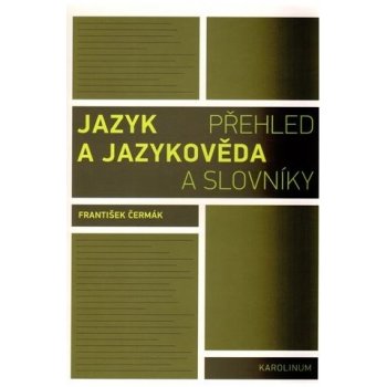 Jazyk a jazykověda - František Čermák