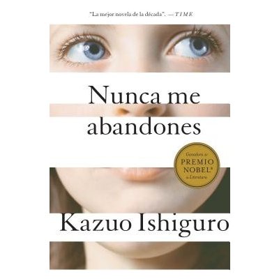 Nunca Me Abandones = Never Let Me Go Ishiguro Kazuo – Hledejceny.cz