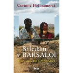 Hofmann Corinne - Shledání v Barsaloi – Hledejceny.cz