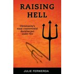 Raising Hell: Christianitys Most Controversial Doctrine Put Under Fire – Hledejceny.cz