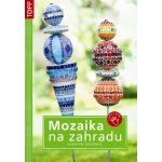 Mozaika na zahradu - Venkovní dekorace - TOPP – Sleviste.cz