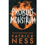 Probuď monstrum - Patrick Ness – Hledejceny.cz