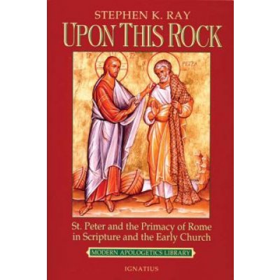 Upon This Rock - S. Ray, S. Ray St. Peter and the