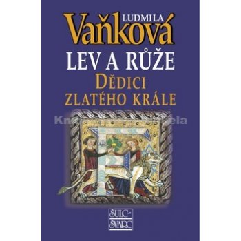 Dědici zlatého krále Lev a Růže III. 5. vydání