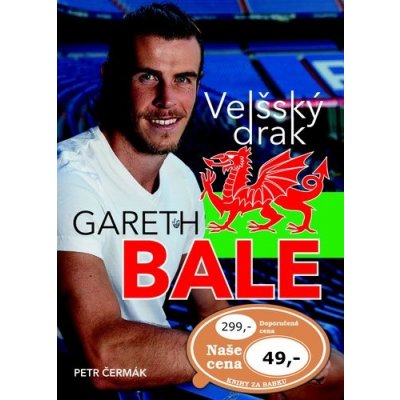 Čermák, Petr - Gareth Bale Velšský drak – Zboží Mobilmania