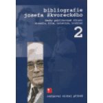 Bibliografie Josefa Škvoreckého 2 svazek 2, česky publikované dílo, divadlo, film, televize, rozhlas Michal Přibáň – Hledejceny.cz