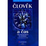 Člověk a čas -- Time management IV. generace 2., aktualizované vydání Pacovský Petr – Hledejceny.cz