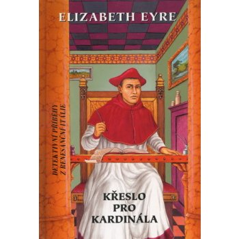 Křeslo pro kardinála - Elizabeth Eyre