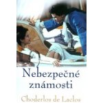 Nebezpečné známosti - Choderlos de Laclos – Hledejceny.cz