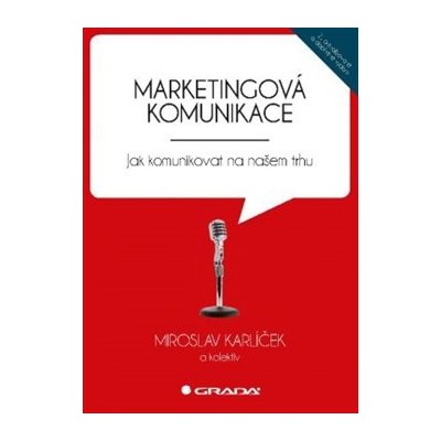 Marketingová komunikace. Jak komunikovat na našem trhu – Sleviste.cz