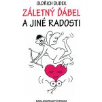 Záletný ďábel a jiné radosti - Oldřich Dudek – Hledejceny.cz