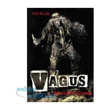 Vágus. asociální drama - Aleš Burda