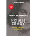 ANNA FRANKOVÁ: PŘÍBĚH ZRADY – Zbozi.Blesk.cz