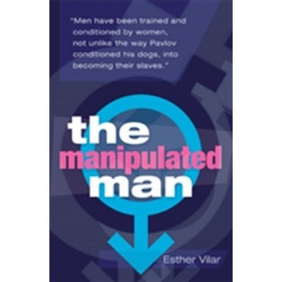 The Manipulated Man - Esther Vilar