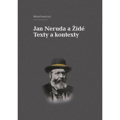 Jan Neruda a Židé - Texty a kontexty – Hledejceny.cz