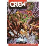 Crew2 č. 06 - Grzegorz Rosiński, Kevin Nowlan, Alan Moore, Jim L – Hledejceny.cz