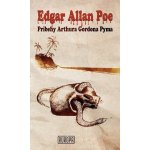 Príbehy Arthura Gordona Pyma - Edgar Allan Poe – Hledejceny.cz