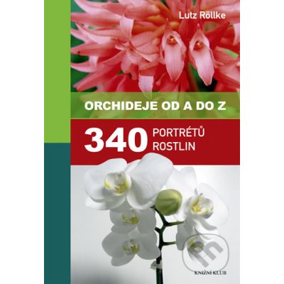 Orchideje od A do Z – Röllke Lutz