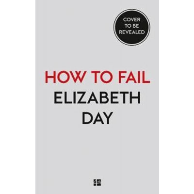 How to Fail : Everything I´Ve Ever Learned from Things Going Wrong – Hledejceny.cz