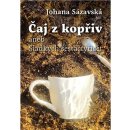 Kniha Čaj z kopřiv aneb Sladkých šestačtyřicet - Johana Sázavská