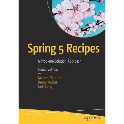 Spring 5 Recipes: A Problem-Solution Approach Deinum MartenPaperback