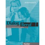 Dialog Beruf 1 Arbeitsbuch - Becker,Braunert,Eisfeld – Sleviste.cz