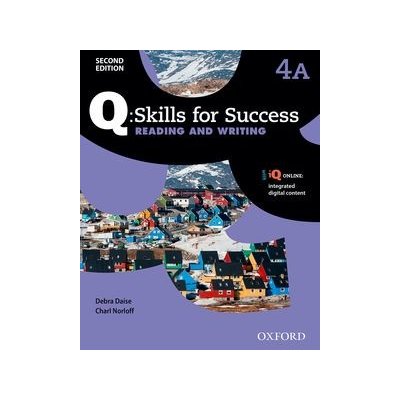 Q Skills for Success: Level 4: Reading & Writing Split Student Book A with IQ Online – Zbozi.Blesk.cz