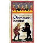 Olomoucký bestiář. Hříšní lidé Království českého - Josef Vondruška - MOBA – Hledejceny.cz