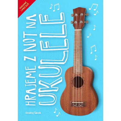 Hrajeme z not na ukulele – Zbozi.Blesk.cz