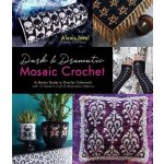 Dark & Dramatic Mosaic Crochet: A Master Guide to Overlay Colorwork with 15 Modern Goth & Alternative Patterns – Zboží Mobilmania