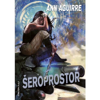 Šeroprostor - Ann Aguirre – Sleviste.cz