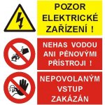 Pozor elektrické zařízení/Nehas vodou ani pěnovými přístroji/Nepovolaným vstup zakázán | plast 0,5mm, 30x30 cm – Sleviste.cz