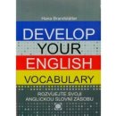  DEVELOP YOUR ENGLISH VOCABULARY - ROZVÍJEJTE SVOJI ANGLICKOU SLOVNÍ ZÁSOBU