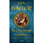 S cejchem vraha - 2. vydání - Jan Bauer – Hledejceny.cz