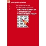 Finanční analýza a hodnocení výkonnosti firmy - Ing. Dana Kubíčková CSc., Irena Jindřichovská – Hledejceny.cz