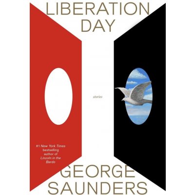 Liberation Day : Stories - George Saunders