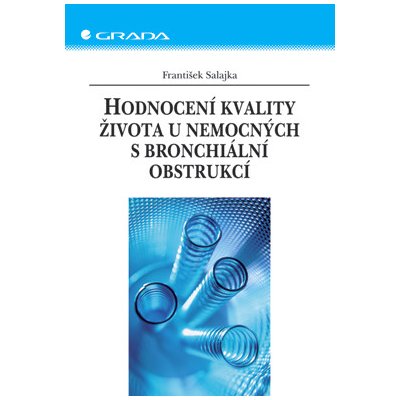 Hodnocení kvality života u nemocných s bronchiální obstrukcí - Salajka František – Zbozi.Blesk.cz