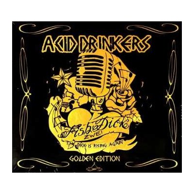 CD/DVD Acid Drinkers: Fishdick Zwei – The Dick Is Rising Again (Golden Edition) DLX