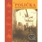 Polička. Městem krok za krokem Jaroslav Jan Gloser – Hledejceny.cz